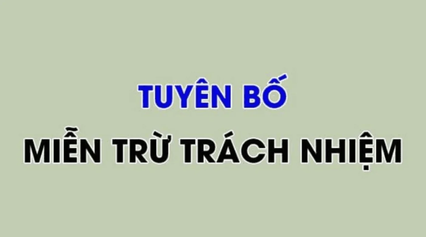 Miễn trừ trách nhiệm được hiểu là gì? 